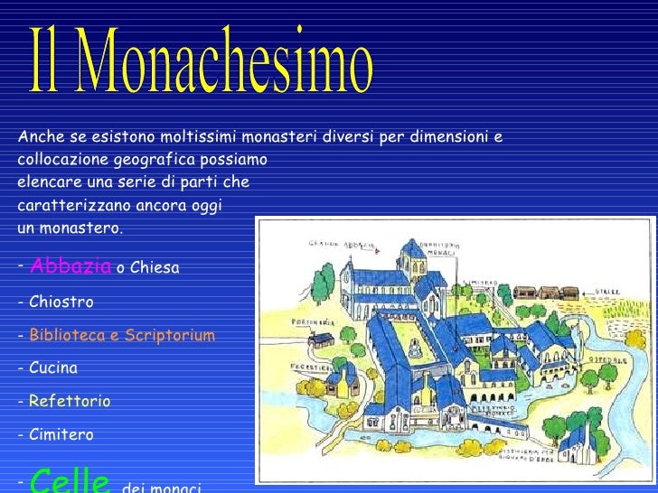 <ul><li>Anche se esistono moltissimi monasteri diversi per dimensioni e collocazione geografica possiamo elencare una ser...