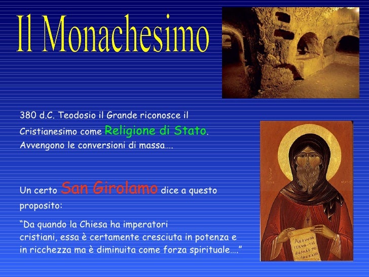 380 d.C. Teodosio il Grande riconosce il Cristianesimo come Religione di Stato . Avvengono le conversioni di massa…. Un...