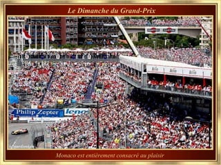 Le Dimanche du Grand-Prix Monaco est entièrement consacré au plaisir  