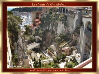 … vu de la sortie supérieure de la Gare   Le circuit du Grand-Prix 