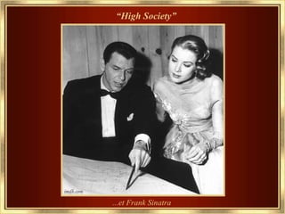 “ High Society” ...et Frank Sinatra 