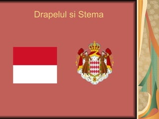 Drapelul si Stema
 