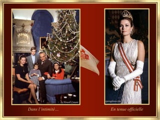 Dans l’intimité…   En tenue officielle
 