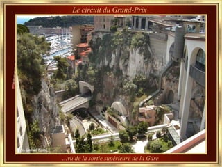 Le circuit du Grand-Prix




…vu de la sortie supérieure de la Gare
 