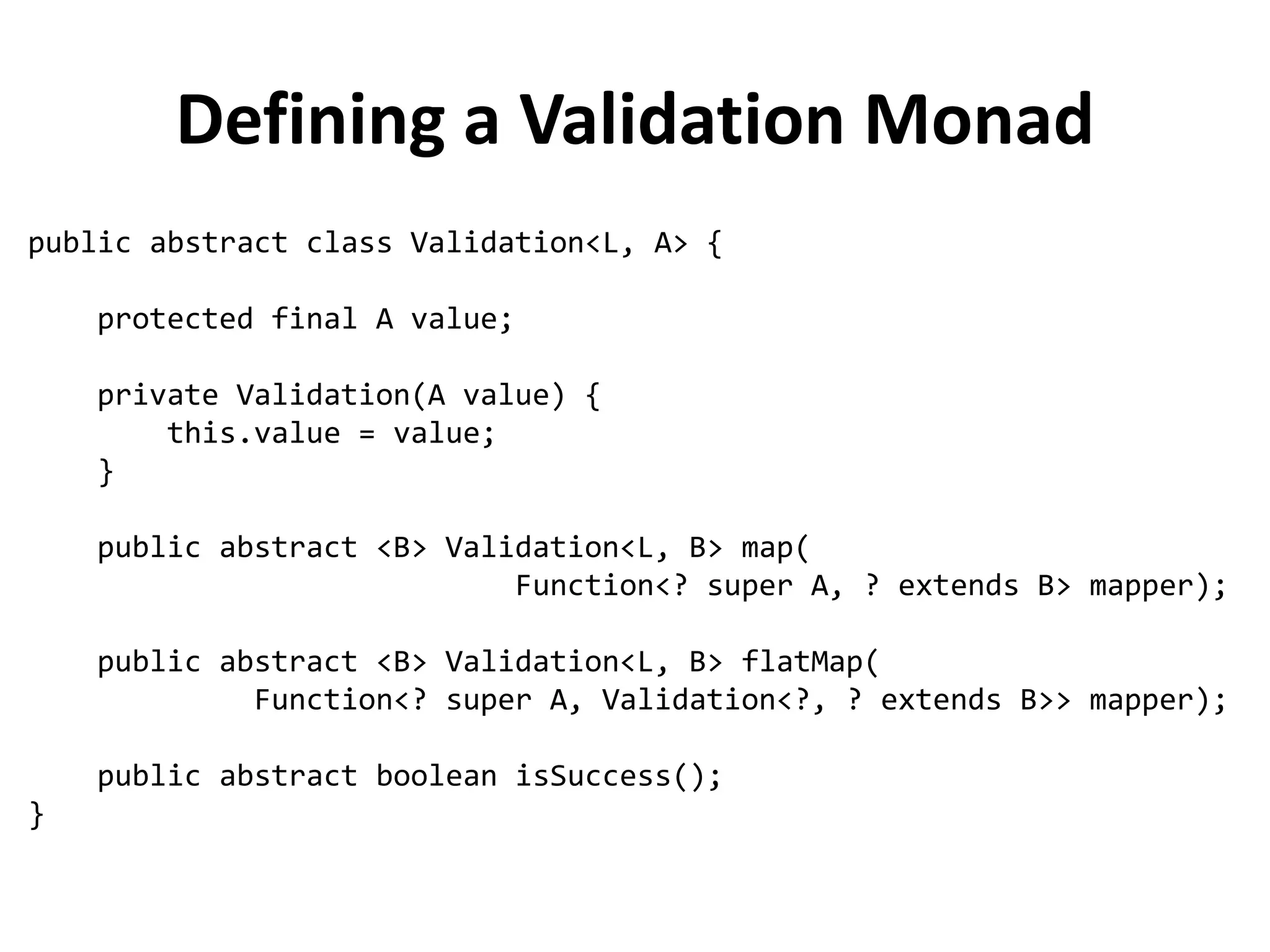 Creating our own Monad
 