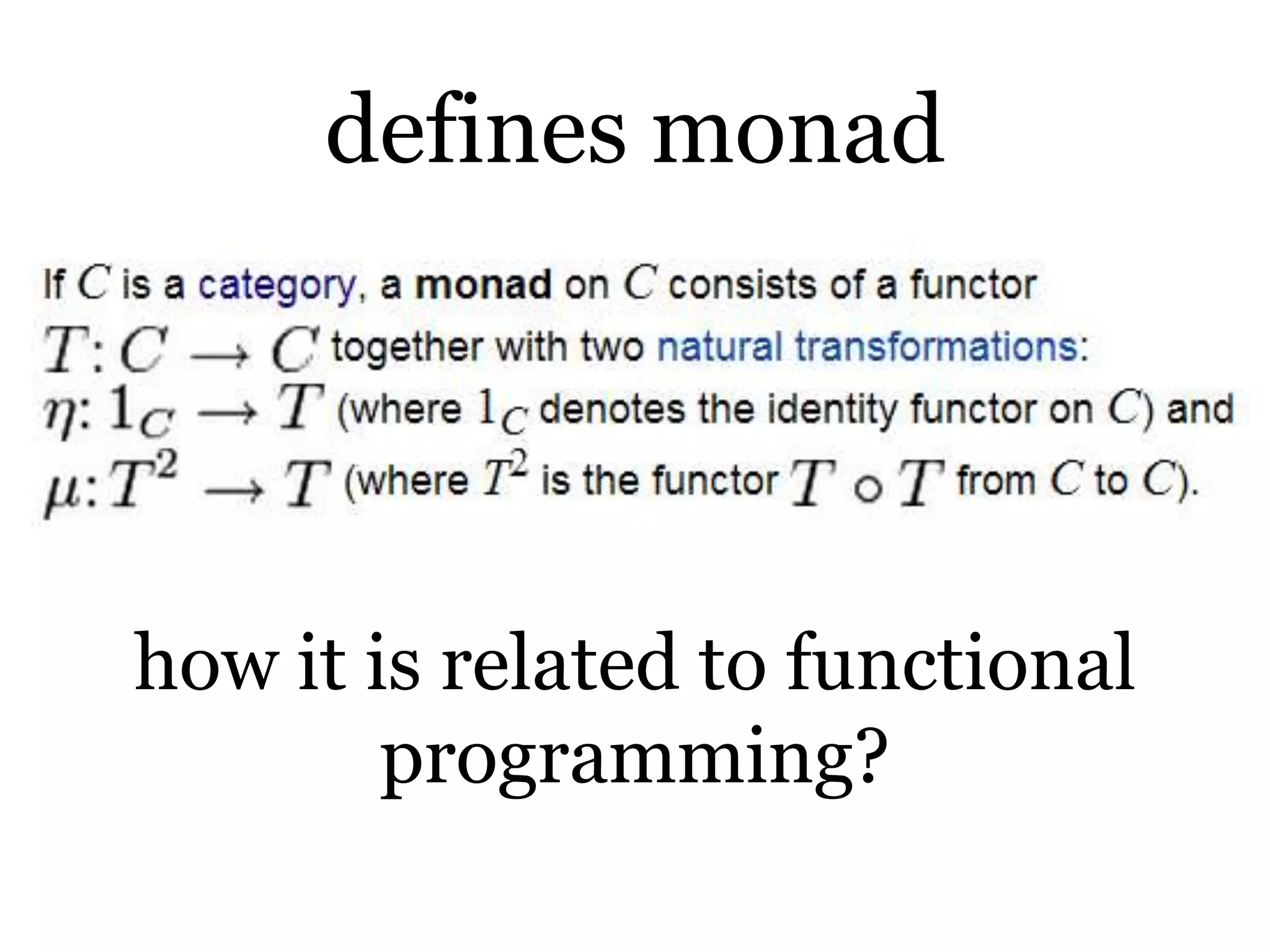 defines monadhowitisrelatedtofunctionalprogramming?