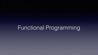 Functional Programming
 