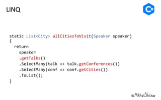List<City> allCitiesToVisit Speaker
getTalks
getConferences
getCities
 