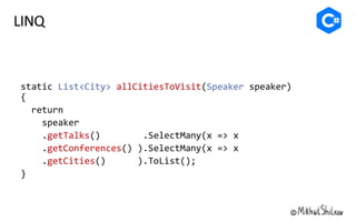 List<City> allCitiesToVisit Speaker
getTalks
getConferences
getCities
 