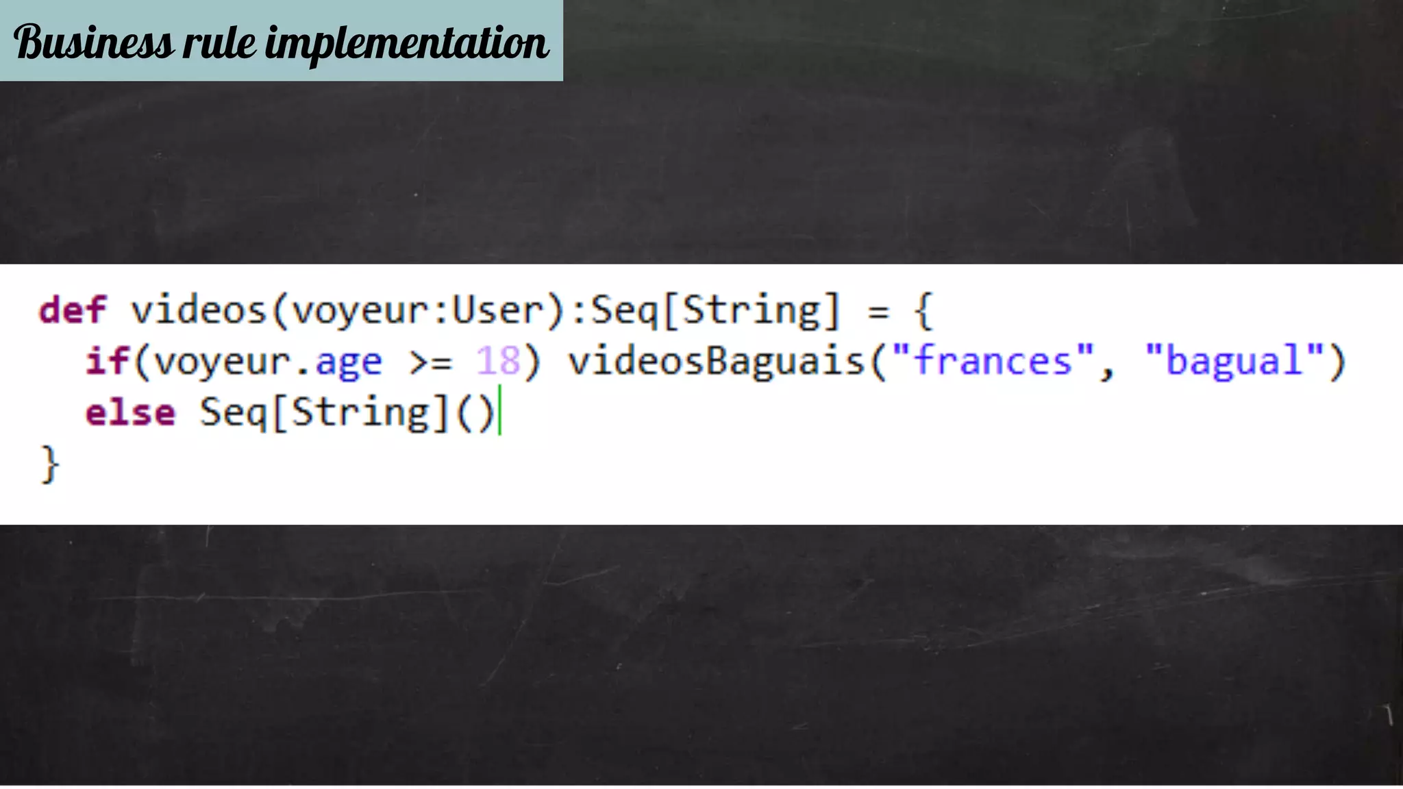 Business rule implementation 
 