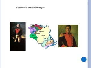 Historia del estado Monagas
 