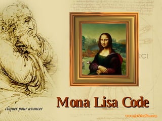 Mona Lisa Code cliquer pour avancer 