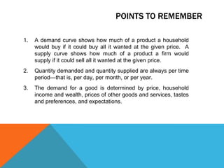 Market equilibriumEQUILIBRIUMThe condition that exists when quantity supplied and quantity demanded are equal.  