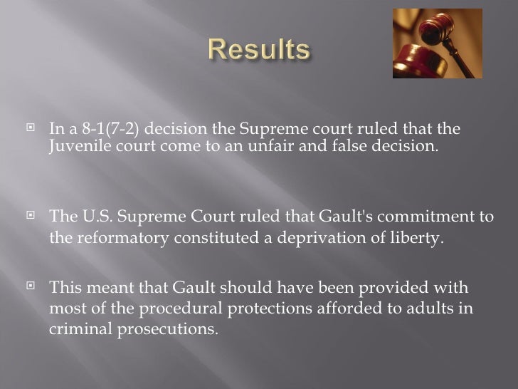 Juvenile Detention In Re Gault Ruling The Supreme Court Ruled In