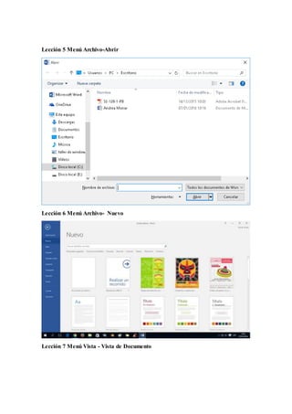 Lección 5 Menú Archivo-Abrir
Lección 6 Menú Archivo- Nuevo
Lección 7 Menú Vista - Vista de Documento
 