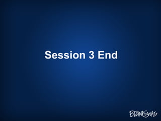 Session 3 End 