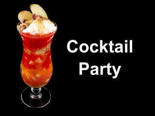 Cocktail Party 