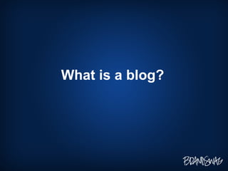 What is a blog? 