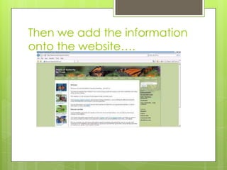 Then we add the information
onto the website….