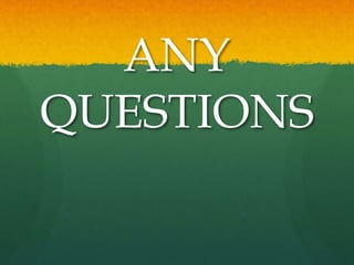 ANY
QUESTIONS
 