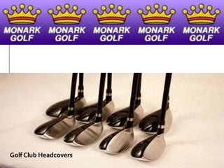 WelcomeTo Monark Golf
Golf Club Headcovers
 