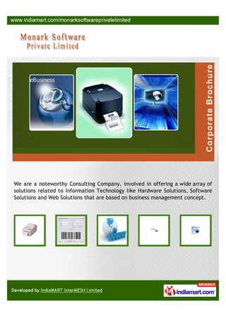 +91-8377807863
Monark Software
Private Limited
www.monarklabels.com
Our ﬁrm stepped into the domain of manufacturing
and supplying supreme quality Barcode and
Holographic Labels. Oﬀered products are known for
their authentic designing, world class quality, ﬁne
finishing and dimensional accuracy.
 
