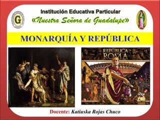 Docente: Katiuska Rojas Chuco 
 