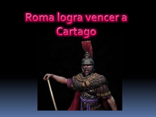Roma logra vencer a Cartago