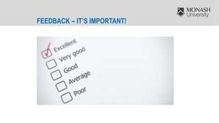 FEEDBACK – IT’S IMPORTANT!
 