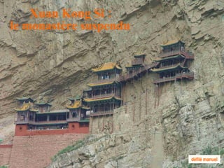 Xuan Kong Si : le monastère suspendu défilé manuel 