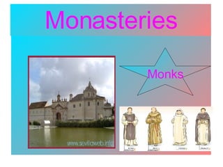 Monasteries Monks 