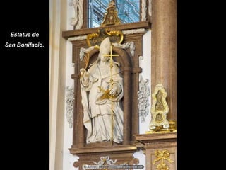 Estatua de San Bonifacio.