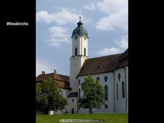Wieskirche .