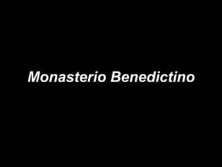Monasterio Benedictino