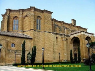 Santa María de la Piedad de Casalarreina (la Rioja) 