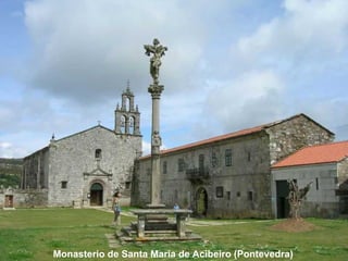 Monasterio de Santa María de Acibeiro (Pontevedra) 