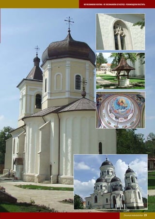 WE RECOMMEND VISITING • VĂ RECOMANDĂM SĂ VIZITAŢI • РЕКОМЕНДУЕМ ПОСЕТИТЬ




                                               Drumul mănăstirilor    29
 