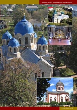 WE RECOMMEND VISITING • VĂ RECOMANDĂM SĂ VIZITAŢI • РЕКОМЕНДУЕМ ПОСЕТИТЬ




                                               Drumul mănăstirilor    39
 