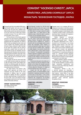 Convent “Ascensio Christi”, Japca
                                                             Mănăstirea „Inălţarea Domnului” (Japca)
                                                      Монастырь “Вознесения Господне», Жапка


      The legend reads that in the middle of XVII century,        Potrivit legendei, la mijlocul sec. XVII, din schitul          Предание гласит, что в середине XVII века из
ENG




                                                                                                                           РУС
                                                             RO
      monk Iezechil together with some men of faith               moldovenesc Deleni la stânca de la Japca a venit               молдавского скита Делен к скале Жапка пришел
      arrived to the rock Japca from a Moldova skete              călugărul Iezechil însoţit de câţiva credincioşi.              монах Иезекиль с несколькими единоверцами,
      Delen and they carved a cave onto the very summit           Pe vârful stâncii ei au săpat o peşteră în piatră.             и они пробили пещеру на самой вершине горы,
      of the rock, by the foot of which Japca Convent             La poalele stâncii şi în zilele noastre se află                у подножия которой сегодня и располагается
      is located at present. The rock skete has been              mănăstirea Japca. Schitul din stâncă s-a păstrat,              монастырь Жапка. Скальный скит сохранился:
      preserved either: it hosts a church.                        în prezent, aici este amenajată o biserică.                    там сегодня оборудована церковь.
      	      The first references of the cloister appeared        	     Primele informaţii despre mănăstire datează              	     Первые сведения о монастыре
      in the year 1770, upon arrival of a wanderer-monk           din 1770, când în aceste locuri vine monahul                   появляются в 1770 году, когда в эти места
      Theodosius to the place. He founded a dilapidated           pribeag Teodosie. Descoperind schitul părăsit                  пришел странствующий монах – Феодосий.
      abandoned skete and settled there. Yet, little by           din stâncă acesta se stabileşte aici. Încetul cu               Он обнаружил заброшенный скит в скале и
      little the skete was inhabited by other monks and           încetul la schit vin şi alţi călugări astfel că acesta         поселился там. Но постепенно в скит начали
      it grew crowded. Then Theodosius agreed with                devine deja neîncăpător. Atunci Teodosie i-a                   приходить другие монахи, и там стало тесно.
      the owner of Japca settlement to allot a land plot          convins pe proprietarii satului Japca să le cedeze             Тогда Феодосий уговорил владельцев села
      by the mount foot: together with the monk he                un lot de teren de la poalele stâncii: împreună                Жапка отдать участок земли у подножия скалы:
      constructed a wooden church and wicker cells.               cu ceilalţi călugări ei au construit o biserică din            он с братьями построил там деревянную
      Little by little the skete was developed: onto the          lemn şi chilii de nuiele. În timp, schitul a început           церковь и плетневые кельи. Постепенно скит
      lands purchased by Theodosius they constructed a            să se dezvolte. Pe pământurile răscumpărate,                   стал развиваться: на выкупленных Феодосием
      mill, laid orchards and gardens, bred cattle. In the        Teodosie, împreună cu călugării a ridicat o moară,             землях он с монахами построил мельницу,
      year 1818 Theodosius was awarded by the exarch              a amenajat livezi şi grădini, a început să crească             разбил сады и огороды, завел скот. В 1818 году
      Gabriel, while the skete was bestowed with the              animale. În 1818, Teodosie a fost decorat de către             Феодосий получил награду от экзарха Гавриила,
      status of a monastery.                                      exarhul Gavriil, iar schitul a fost transformat în             а скит получил статус монастыря.
      	      The cloister saw the first stone church built        mănăstire.                                                     	     Первую каменную церковь построили в
      in 1825, while the winter temple was constructed            	     Prima biserică din piatră a fost zidită aici în          обители в 1825 году. А зимний храм – в 1849-
      in 1849. The funds for both sacred temples were             1825, iar biserica de iarnă este edificată în 1849.            м. Обе святыни возводили на деньги богатых
      cherished by well-being people who desired to               Ambele au fost ridicate din donaţiile oamenilor                людей, пожелавших пожертвовать свои
      spend their means for godly deeds. The monastery            bogaţi care au decis să-şi ofere mijloacele pentru             средства на благое дело. Монастырь обзавелся
      saw auxiliary premises constructed.                         o lucrare plăcută lui Dumnezeu. Cu timpul, pe                  и другими постройками.
      	      The unique feature of the cloister is that           teritoriul mănăstirii apar şi alte construcţii.                	     Уникальность обители в том, что
      despite severe oppression and closure of all                	     Locaşul este unic prin faptul că în                      в советские времена все монастыри и
      monasteries and most churches by the soviet                 perioada sovietică, pe teritoriul Moldovei, toate              большинство церквей на территории Молдовы
      government in Moldova, Japca has survived                   mănăstirile şi majoritatea bisericilor, în afară de            были закрыты, кроме Жапка. А еще здесь
      untouched. In addition, the place is surrounded             cea de la Japca, au fost închise. La fel, în aceste            необыкновенная природа, до того красивая,
      by divine natural landscapes so beautiful that by           locuri natura este atât de pitorească, încât pe la             что в конце XIX – начале ХХ века сюда постоянно
      the close of XIX—turn to ХХ centuries the place             sfârşitul sec. XIX – începutul sec. ХХ, aici veneau            приезжают самые известные фамилии
      was frequently visited by the most famous noble             cele mai renumite familii din Basarabia şi Rusia.              Бессарабии и России.
      families of Bessarabia and Russia.
                                                                  Mănăstirea „Inălţarea                                          Монастырь “Вознесения
      Convent “Ascensio Christi”,                                 Domnului”,                                                     Господне»,
      Japca Village of Floresti region.                           Satul Japca, raionul Floreşti                                  Село Жапка района Флорешть.
      Tel.: (+373 250) 66-259.                                    Tel.: (+373 250) 66-259.                                       Тел.: (+373 250) 66-259.




      40 Drumul mănăstirilor
 