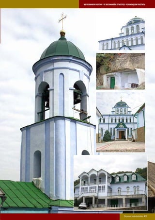 WE RECOMMEND VISITING • VĂ RECOMANDĂM SĂ VIZITAŢI • РЕКОМЕНДУЕМ ПОСЕТИТЬ




                                               Drumul mănăstirilor    41
 