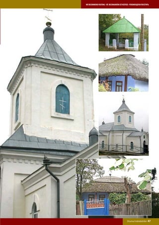 WE RECOMMEND VISITING • VĂ RECOMANDĂM SĂ VIZITAŢI • РЕКОМЕНДУЕМ ПОСЕТИТЬ




                                               Drumul mănăstirilor    47
 