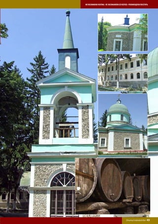 WE RECOMMEND VISITING • VĂ RECOMANDĂM SĂ VIZITAŢI • РЕКОМЕНДУЕМ ПОСЕТИТЬ




                                               Drumul mănăstirilor    49
 