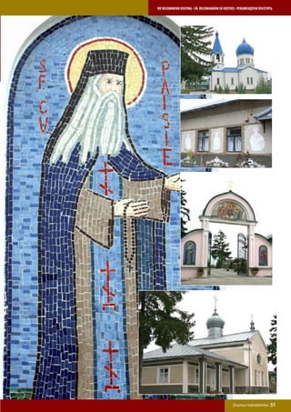 WE RECOMMEND VISITING • VĂ RECOMANDĂM SĂ VIZITAŢI • РЕКОМЕНДУЕМ ПОСЕТИТЬ




                                               Drumul mănăstirilor    51
 