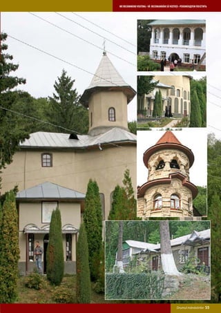 WE RECOMMEND VISITING • VĂ RECOMANDĂM SĂ VIZITAŢI • РЕКОМЕНДУЕМ ПОСЕТИТЬ




                                               Drumul mănăstirilor    55
 