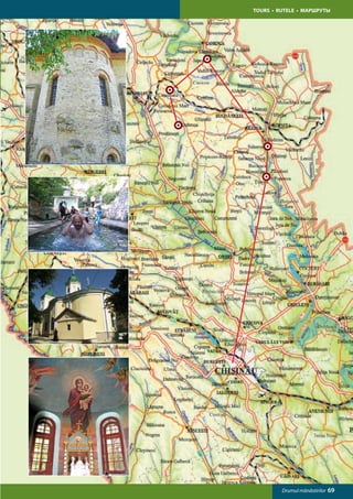 TOURS • RUTELE • МАРШРУТЫ




         Drumul mănăstirilor   69
 
