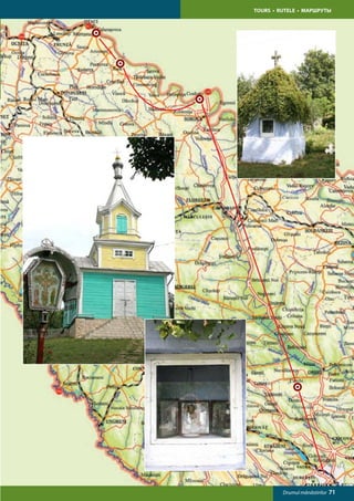 TOURS • RUTELE • МАРШРУТЫ




         Drumul mănăstirilor   71
 