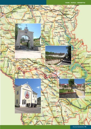 TOURS • RUTELE • МАРШРУТЫ




         Drumul mănăstirilor   73
 