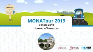 7 mars 2019
Jonzac - Charentes
MONATour 2019
 