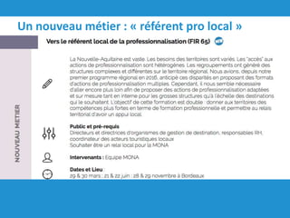 Un nouveau métier : « référent pro local »
 