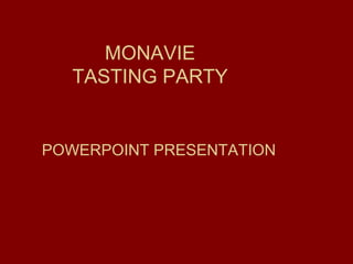 MONAVIE TASTING PARTY POWERPOINT PRESENTATION 